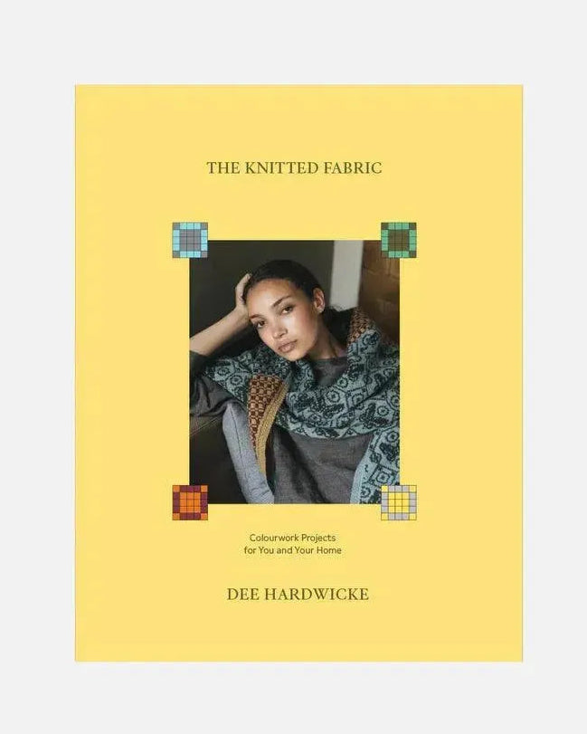 The Knitted Fabric by Dee Hardwicke - Apricot Yarn &amp; Supply